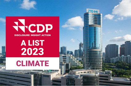 中兴通讯荣登CDP气候变化“A级榜单”， 彰显绿色发展领导力